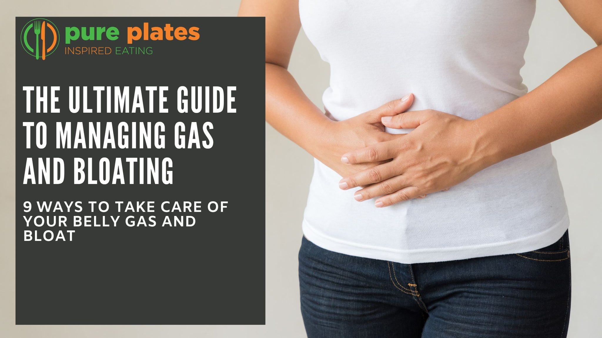 Healthy lifestyle tips for managing gas, bloating, and acid reflux.