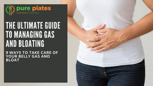 Healthy lifestyle tips for managing gas, bloating, and acid reflux.