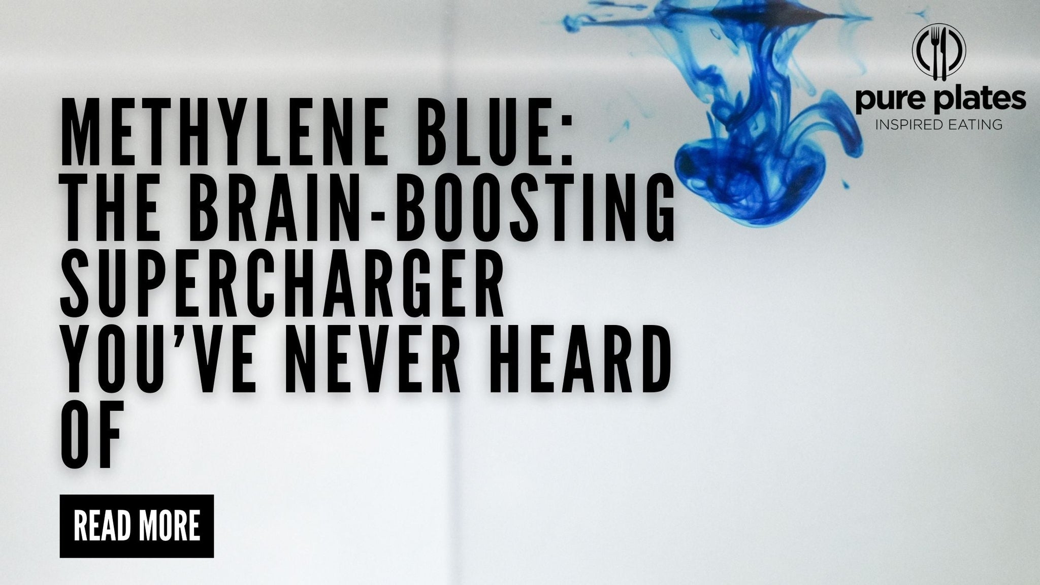 Methylene Blue swirling in water with bold text overlay reading ‘Methylene Blue: The Brain-Boosting Supercharger You’ve Never Heard Of.